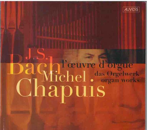 Michel Chapuis - J.S.Bach: L'œuvre d'orgue, Vol. 1 (1988)