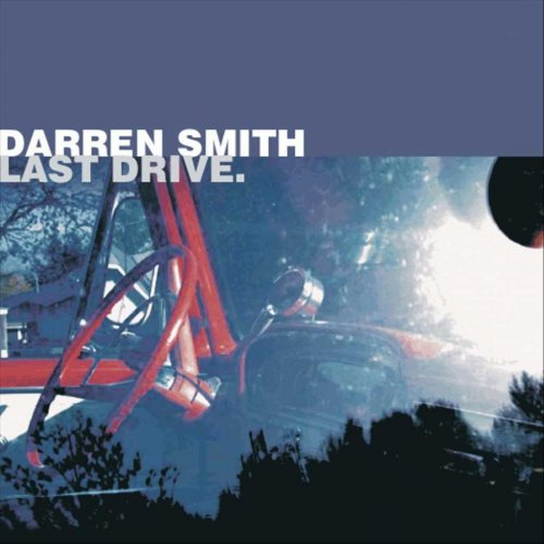 Darren Smith - Last Drive. (2006)