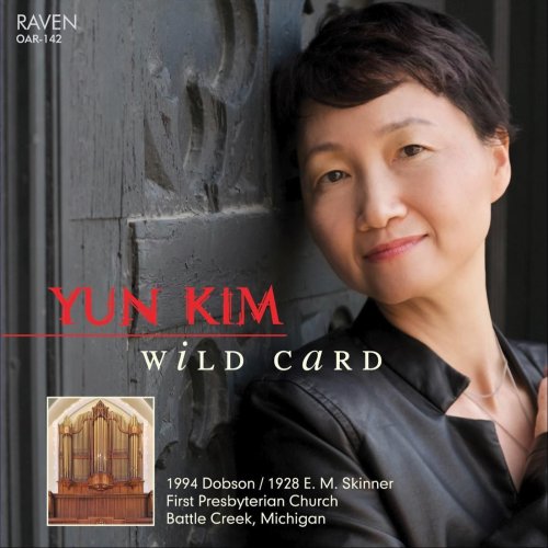 Kim Yun - Wild Card: 1928 E. M. Skinner - 1994 Dobson organ (2022)