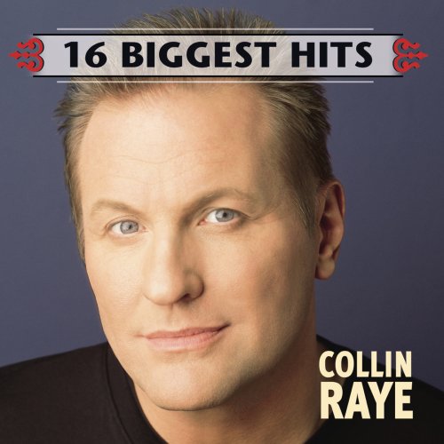 Collin Raye - 16 Biggest Hits (2002)