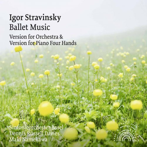 Sinfonieorchester Basel, Dennis Russell Davies, Maki Namekawa - Igor Stravinsky: Ballet Music (2016)