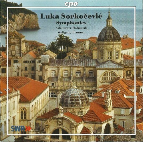 Salzburger Hofmusik, Wolfgang Brunner - Luka Sorkočević: Symphonies (2003) CD-Rip