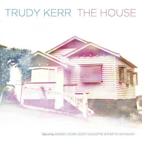 Trudy Kerr - The House (2016)