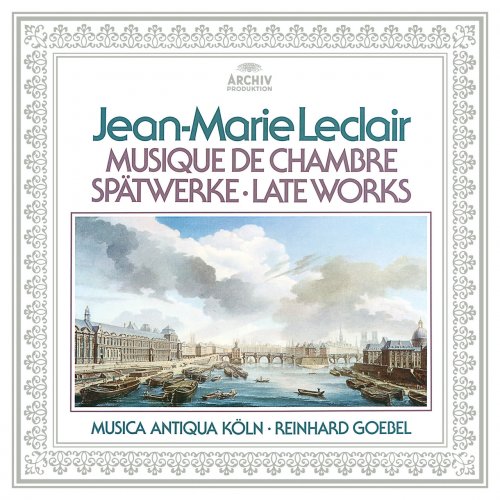 Musica Antiqua Köln & Reinhard Goebel - Leclair- Musique De Chambre (2022)