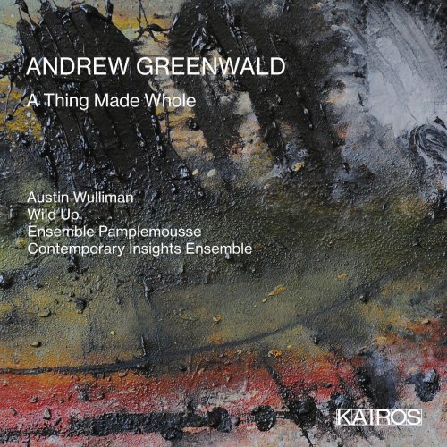 Various Artists - Andrew Greenwald: A Thing Made Whole (2022) Hi-Res