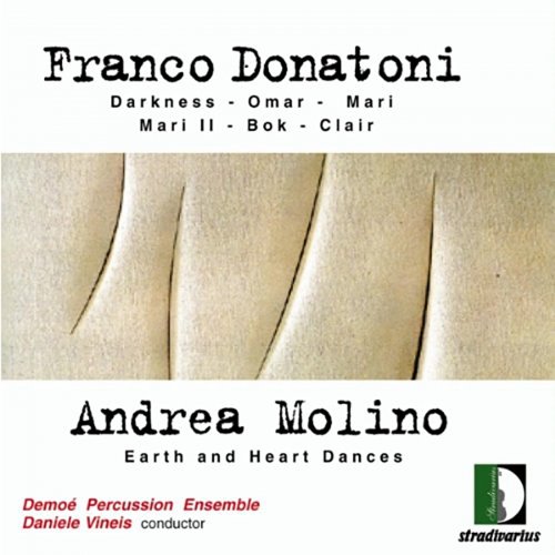 Demoé Percussion Ensemble, Daniele Vineis - Franco Donatoni, Andrea Molino: Earth and Heart Dances (2000)