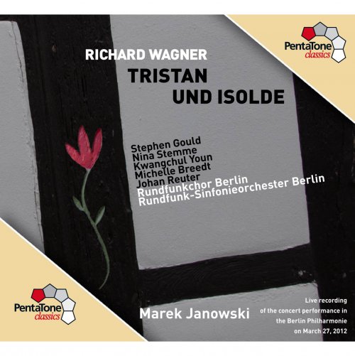 Rundfunk-Sinfonieorchester Berlin, Rundfunkchor Berlin, Marek Janowski - Wagner: Tristan und Isolde (2012) [Hi-Res]