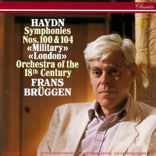 Orchestra of the 18th Century, Frans Brüggen - Haydn: Symphonies Nos. 100 & 104 (1992)