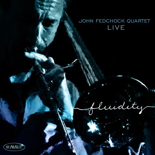 John Fedchock Quartet - Fluidity (2015)