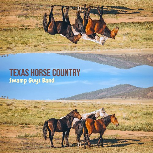Swamp Guys Band - Texas Horse Country (2022) Hi Res