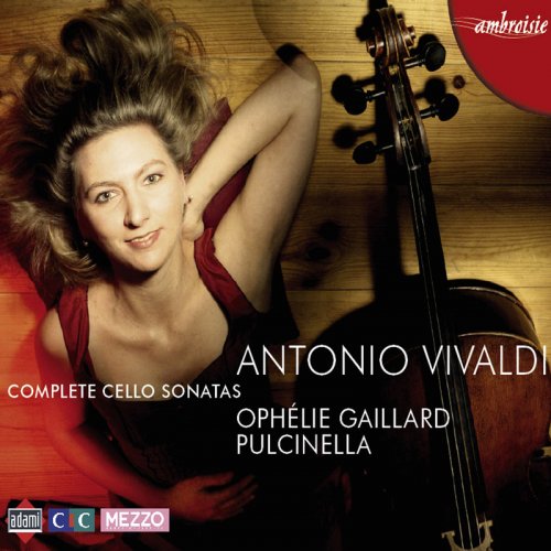 Ophélie Gaillard, Pulcinella, David Sainclair - Vivaldi: Complete Cello Sonatas (2006)