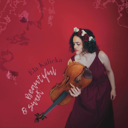 Ela Kalicka - Beautiful & Sweet (2022) Hi Res
