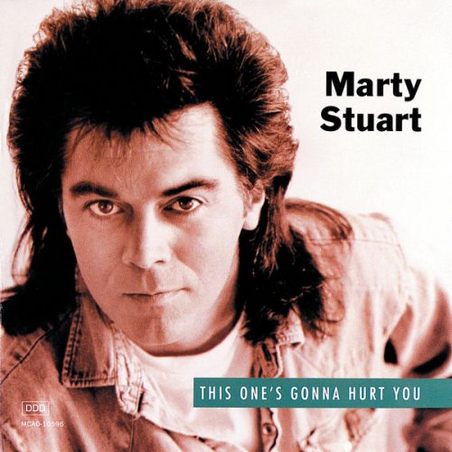 Marty Stuart - This One's Gonna Hurt You (1992)