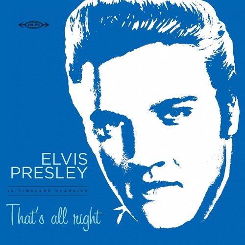 Elvis Presley - That's All Right (14 Timeless Classics) (2017)