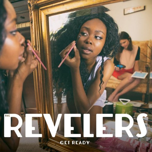 The Revelers - Get Ready (2015)