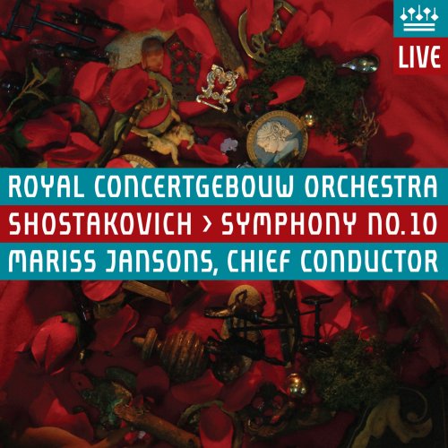 Royal Concertgebouw Orchestra, Mariss Jansons - Shostakovich: Symphony No. 10 (Live) (2013) Hi-Res