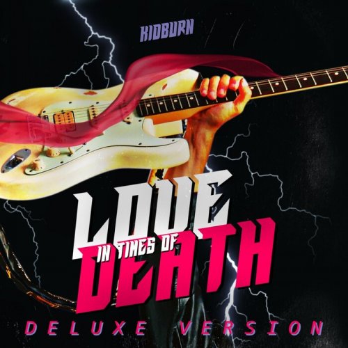 Kidburn - Love In Times Of Death (Deluxe Version) (2022)