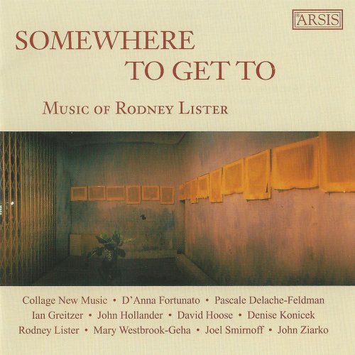 John Ziarko - Somewhere To Get To: Music of Rodney Lister (2022)