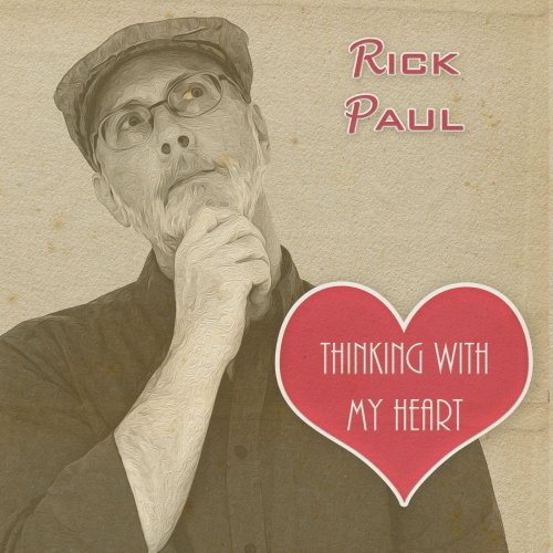 Rick Paul - Thinking with My Heart (2022)