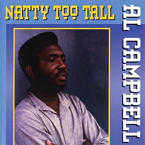 Al Campbell - Natty Too Tall (2004)