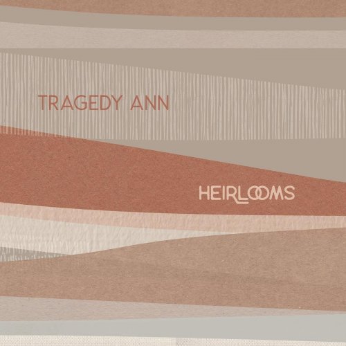 Tragedy Ann - Heirlooms (2022)