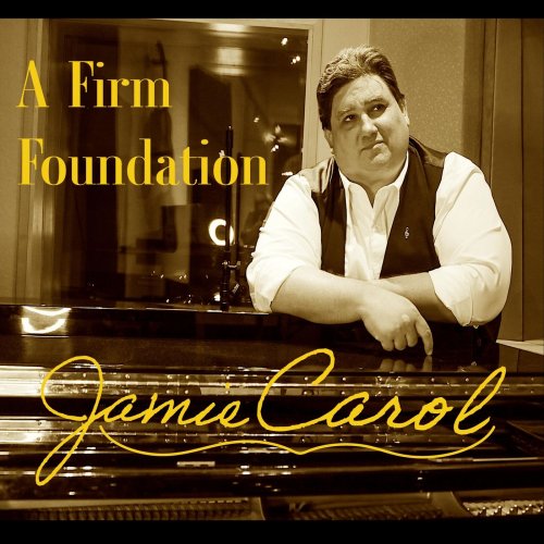 Jamie Carol - A Firm Foundation (2022)