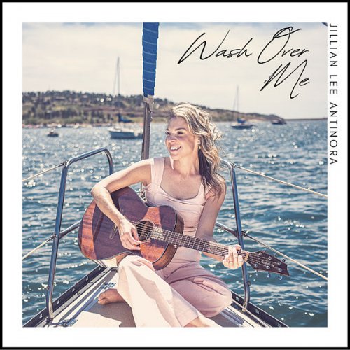 Jillian Lee Antinora - Wash over Me (2022)
