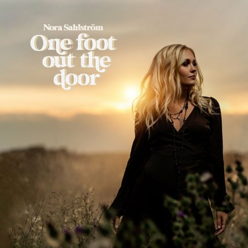 Nora Sahlstrom - One Foot Out The Door (2022)