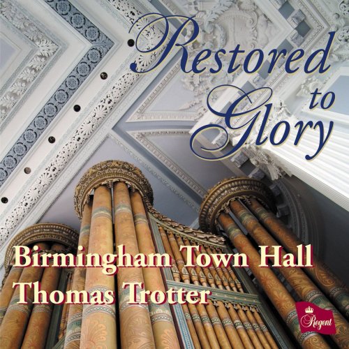 Thomas Trotter - Restored to Glory (2007)