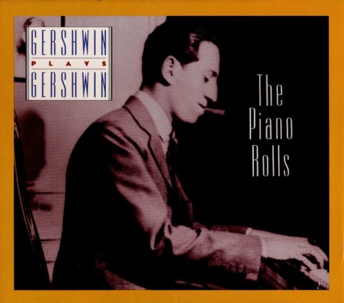 George Gershwin - Gershwin Plays Gershwin: The Piano Rolls (1993)