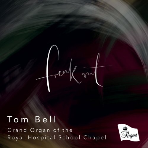 Tom Bell - Freak Out (2021)