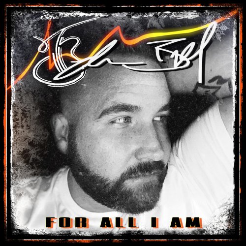 Tyler Bell - For All I Am (2022)