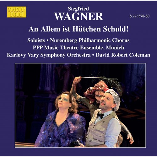 David Robert Coleman, Karlovy Vary Symphony Orchestra, Rebecca Broberg, Hans-Georg Priese - Siegfried Wagner: An allem ist Hütchen schuld, Op. 11 (Live) (2022)