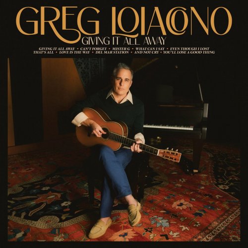 Greg Loiacono - Giving It All Away (2022)