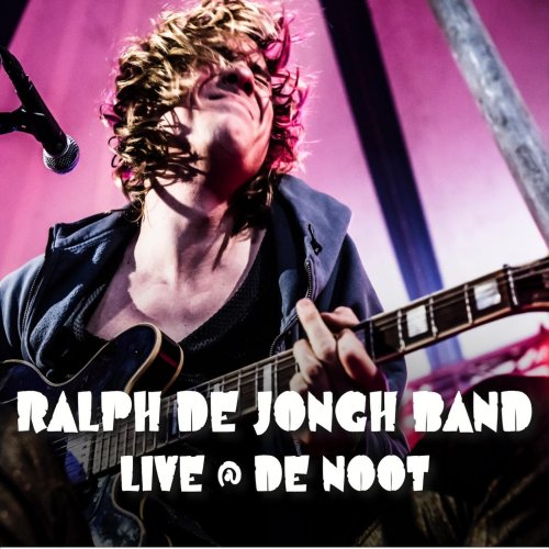 Ralph De Jongh Band - Live @ De Noot (2016)