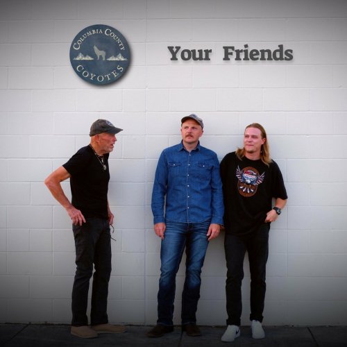The Columbia County Coyotes - Your Friends (2022)