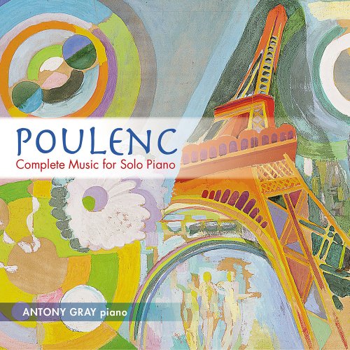 Antony Gray - Poulenc: Complete Music for Solo Piano [5CD] (2015)