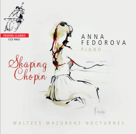 Anna Fedorova - Shaping Chopin: Waltzes, Mazurkas, Nocturnes (2021) [DSD64]