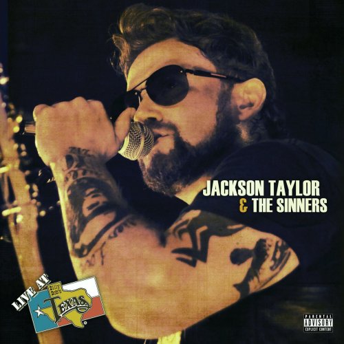 Jackson Taylor & The Sinners - Live at Billy Bob's Texas (2014)