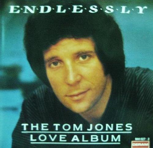 Tom Jones - Endlessly: The Tom Jones Love Album (1992)