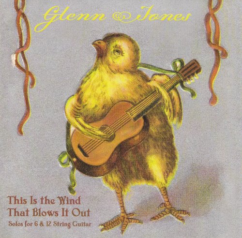 Glenn Jones - This is the Wind That Blows it Out (2004) CD-Rip