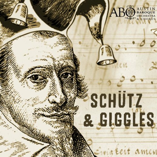 Austin Baroque Orchestra & Chorus - Schütz & Giggles (Live at St. Martin's in Austin) (2022)