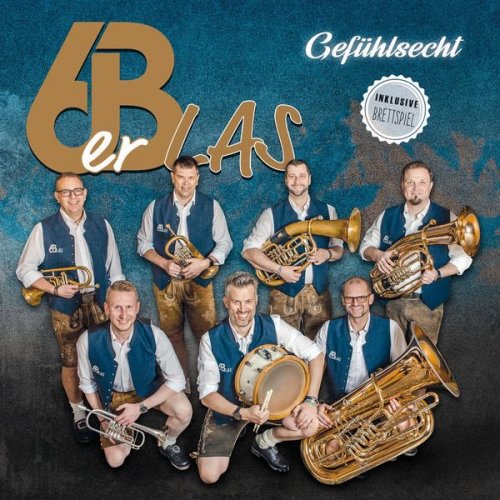 6erBlas - Gefühlsecht (2022)
