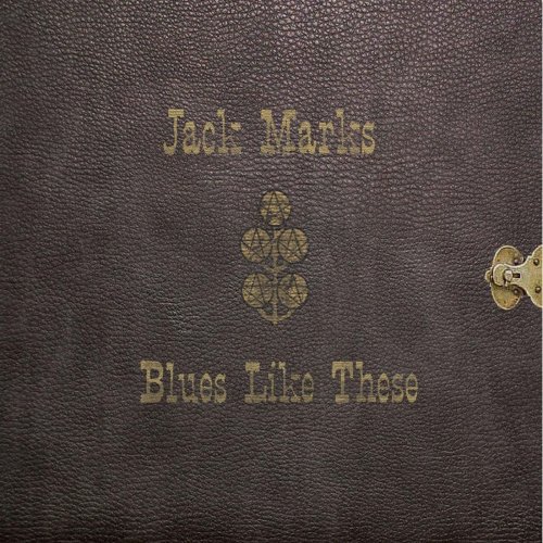 Jack Marks - Blues Like These (2013)