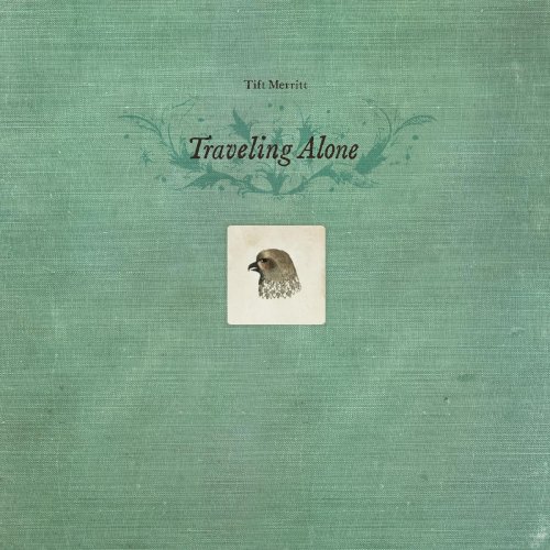 Tift Merritt - Traveling Alone (Deluxe Edition) (2013)