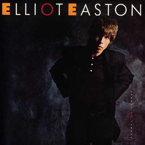 Elliot Easton (The Cars) - Change No Change (1985)