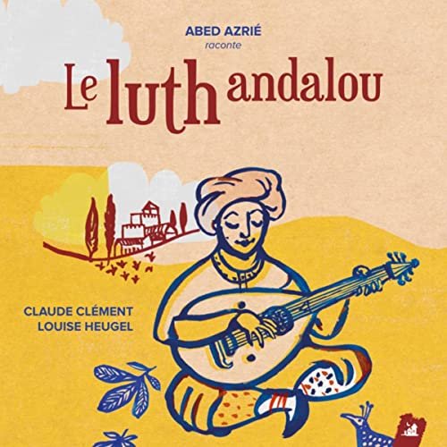 Abed Azrié - Le luth andalou (2017) [Hi-Res]