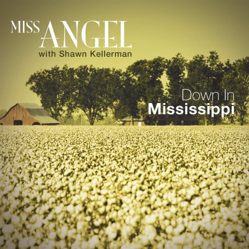 Miss Angel, Shawn Kellerman - Down in Mississippi (2015)