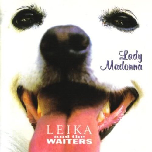 Leika And The Waiters - Lady Madonna (1994)