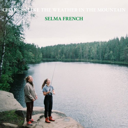 Selma French - Changes Like the Weather in the Mountain (2022) Hi Res